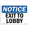 Signmission OSHA Notice Sign, Exit To Lobby, 10in X 7in Rigid Plastic, 7"W, 10" L, Landscape OS-NS-P-710-L-12257